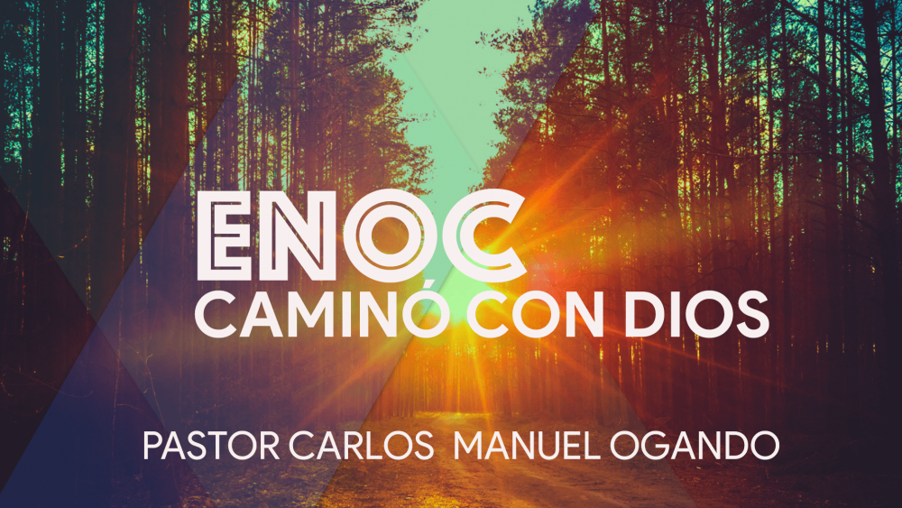 Enoc Caminó con Dios