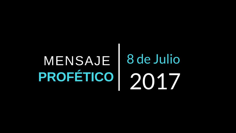 Mensaje Profético - Jubileo #4, 2017