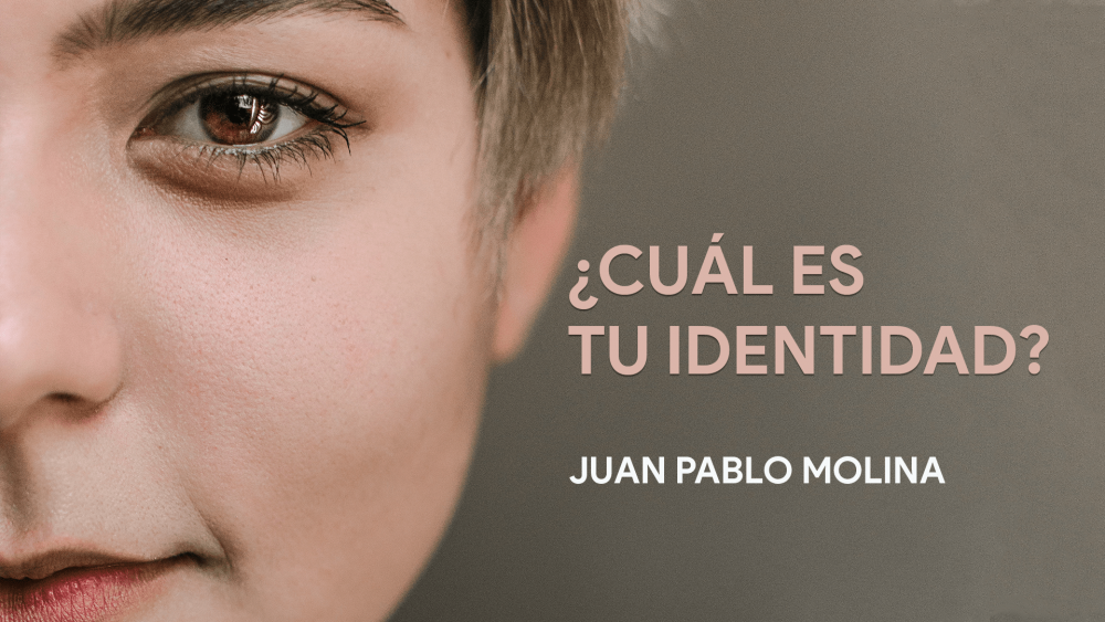 ¿Cuál es tu identidad?