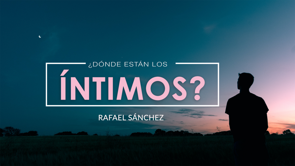 ¿Dónde están los Íntimos?