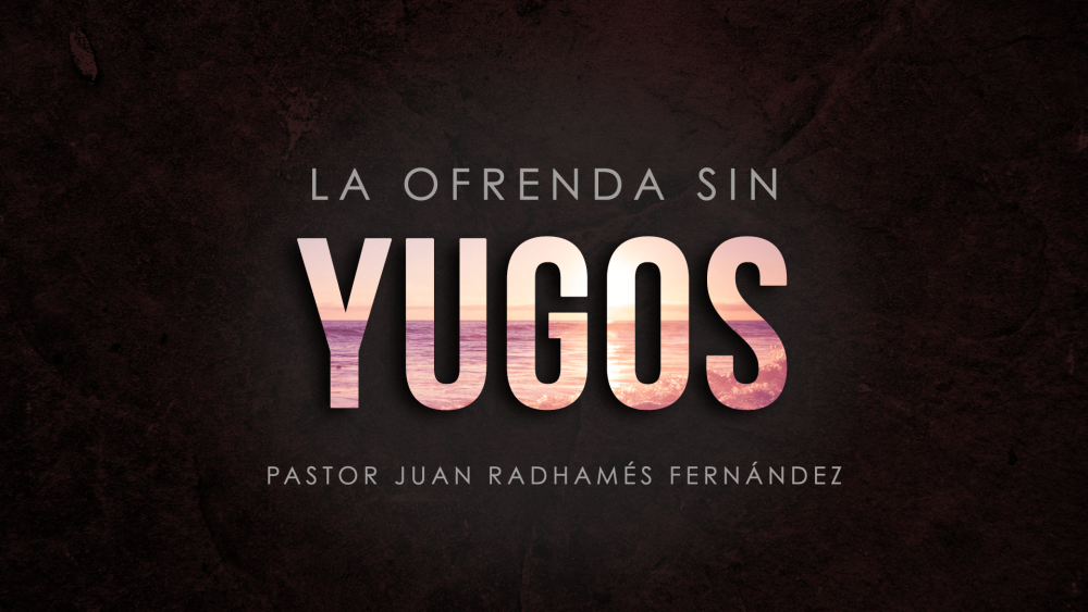 La Ofrenda sin Yugos