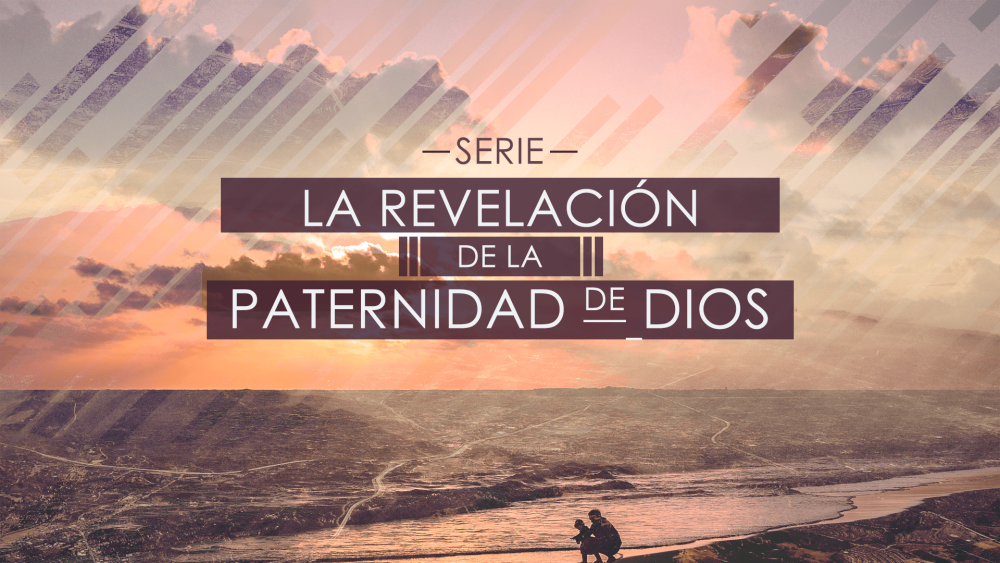 La revelación de la paternidad de Dios